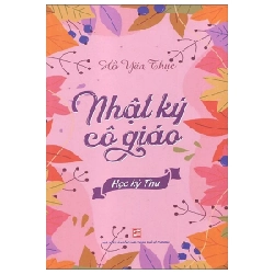 Nhật Ký Cô Giáo - Học Kỳ Thu - Hồ Yên Thục
