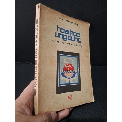 (TẶNG BOOKMARK) Hóa học ứng dụng trong sản xuất và đời sống mới 70% bẩn bìa, ố vàng, tróc gáy 1988 Kỹ sư Lâm Văn Vãng RBK1804 GIÁO TRÌNH, CHUYÊN MÔN