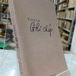 TRỊNH LỮ GHI CHÉP - TRỊNH LỮ