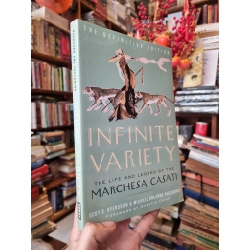 Infinite Variety : The Life and Legend of The Marchesa Casati - Scot D. Ryersson & Michael Orlando Yaccarino