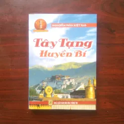 [Sách Hiếm] Tây Tạng Huyền Bí (Nguyễn Hữu Kiệt - Tủ Sách Huyền Môn/Tâm Linh)