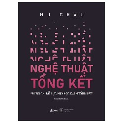 Nghệ Thuật Tổng Kết - Hư Châu 190904