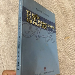 Từ Điển Tu Từ - Phong Cách Thi Pháp Học - Nguyễn Thái Hoà .61 315882