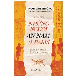 Chuyện Những Người An Nam Ở Paris - Hay Sự Thật Về Đông Dương - Phan Văn Trường