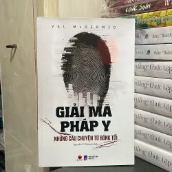 (trinh thám) - Giải mã pháp y những câu chuyện từ bóng tối - VAL McDERMID