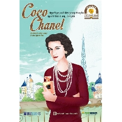 Ươm mầm tỷ phú nhí - Coco Chanel: Người phụ nữ làm xoay chuyển ngành thời trang thế giới - Bizbooks - TB 2022 [TSTK]