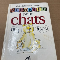 ALPHABET Pour Chats - Claire & Chritian Gaudin - Bìa Cứng .56