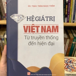 Hệ giá trị Việt Nam - Từ truyền thống đến hiện đại