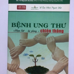 BỆNH UNG THƯ - NHẬN BIẾT - DỰ PHÒNG & CHIẾN THẮNG 