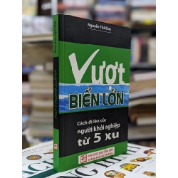 Vượt Biển Lớn - Cách Đi Lên Của Người Khởi Nghiệp 5 Xu - Nguyễn Thái Duy