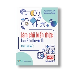 Làm chủ kiến thức Toán 9 ôn thi vào 10 – Phần Hình học Mới 100% HCM.PO ThS Nguyễn Thị Lụa – thầy TMT – TS Nguyễn Văn Phước – ThS Nguyễn Thị Oanh – cô Nguyễn Thị Kiều Oanh – thầy Phùng Quyết Thắng. Oreka-Blogmeo 79940