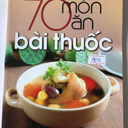 70 MÓN ĂN BÀI THUỐC - 72 TRANG, NXB: 2016