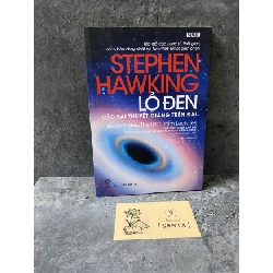 Lỗ đen- Stephen Hawking- sách lưu kho chưa qua sd mới 85% Sách kiến thức tổng hợp STB0302
