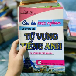 Câu Hỏi Trắc Nghiệm Chuyên Đề Từ Vựng Tiếng Anh
