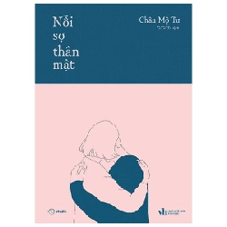 Nỗi Sợ Thân Mật - Châu Mộ Tư ASB.PO Oreka Blogmeo 230225