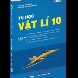 Sách 2026-Tự Học Vật Lí 10 Tập 1+2 792841