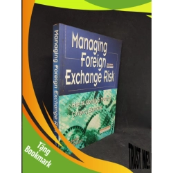 (TẶNG BOOKMARK) Managing Foreign Exchange Risk mới 80% RBK1804