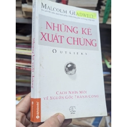 Những kẻ xuất chúng - Malcolm Gladwell 124659