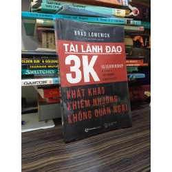 Tài lãnh đạo 3K Khát khao khiêm nhường không quản ngại - Brad Lomenick