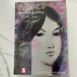 20 năm thơ Thành Công (1984 - 2004) - Hội Liên hiệp VHNT Hà Nội - Thơ