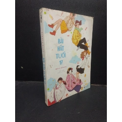 (TẶNG BOOKMARK) Bài Hát Tuổi 17 Sakai Kikuko mới 80% (bẩn bìa) 2018 RBK0605 văn học
