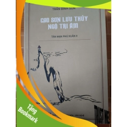 (TẶNG BOOKMARK) Cao sơn lưu thủy ngộ tri âm - 2017 - 228 trang Sách lịch sử - triết học RBK3101