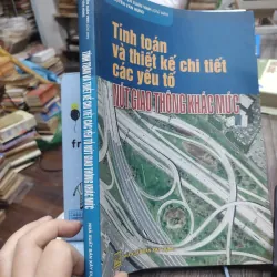 Sách: Tính toán và TK chi tiết các yếu tố nút GT khác mức - TG: Nguyễn Xuân Vinh (KT) 744855
