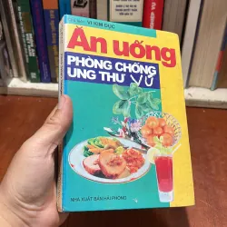 [Sách Có Mốc] - II Sức Khoẻ: Ăn Uống Phòng Chống Ung Thư Vú - Vi Kim Dục - 2004 796281