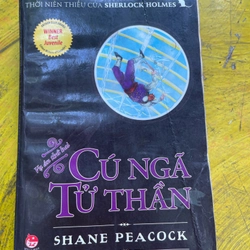 CÚ NGÃ TỬ THẦN- THỜI NIÊN THIẾU CỦA SHERLOCK HOLMES-Shane Peacock