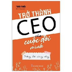 Trở Thành CEO Của Cuộc Đời Mình - Thôi Thôi 282102