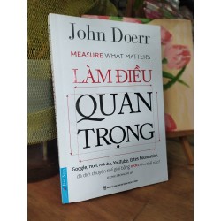 Làm điều quan trọng - John Doerr 191482