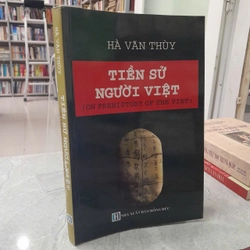TIỀN SỬ NGƯỜI VIỆT - HÀ VĂN THÙY