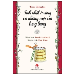 Sinh Nhật Ở Rừng Và Những Cuộc Vui Tưng Bừng - Toon Tellegen, Jessica Ahlberg