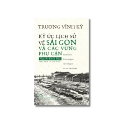Ký ức lịch sử về Sài Gòn và các vùng phụ cận - Nguyễn Đình Đầu Vanvosach