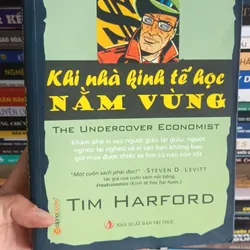 Khi các nhà kinh tế học nằm vùng - Tim Harford
