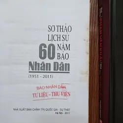 Sơ khảo lịch sử 60 năm báo Nhân dân - [Bìa cứng + Có mộc] 606561