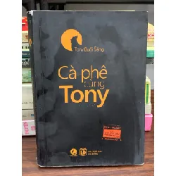 Cà phê cùng Tony – Tony Buổi Sáng 591514