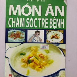 MÓN ĂN CHĂM SÓC TRẺ EM  161 trang, nxb: 2008