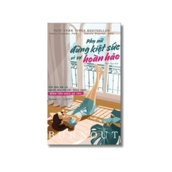 Phụ nữ - Đừng kiệt sức vì sự hoàn hảo