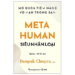 Metahuman - Siêu Nhân Loại - Mở Khóa Tiềm Năng Vô Hạn Trong Bạn - Deepak Chopra ASB.PO Oreka Blogmeo 230225