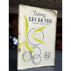Trồng cây ăn trái - Phan Văn Tây