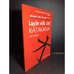 [Sách Cũ SCGR] Luyện viết chữ Katakana mới 80% ố bong nhẹ gáy có viết vào sách 2009 HCM1001 Jim Gleeson GIÁO TRÌNH, CHUYÊN MÔN