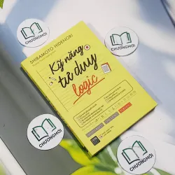 Kỹ Năng Tư Duy Logic - Shibamoto Hidenori 707238