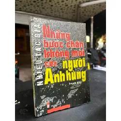 Những bước chân không mỏi của người anh hùng - nhiều tác giả