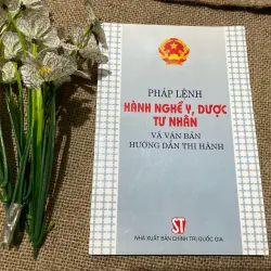 PHÁP LỆNH HÀNH NGHỀ Y, DƯỢC TƯ NHÂN VÀ VĂN BẢN HƯỚNG DẪN THI HÀNH