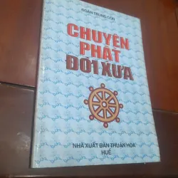 Đoàn Trung Còn - CHUYỆN PHẬT ĐỜI XƯA