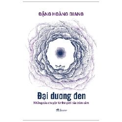 Đại Dương Đen - Những Câu Chuyện Từ Thế Giới Của Trầm Cảm - Đặng Hoàng Giang ASB.PO Oreka-Blogmeo120125