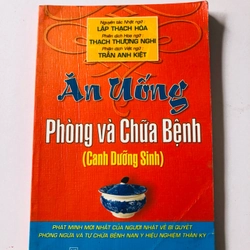 ĂN UỐNG PHÒNG VÀ CHỮA BỆNH ( canh dưỡng sinh) - 144 trang, nxb: 2004