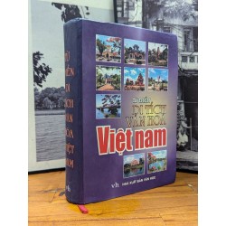 TỪ ĐIỂN DI TÍCH VĂN HOÁ VIỆT NAM - NGÔ ĐỨC THỌ CHỦ BIÊN