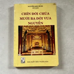 Chín đời chúa mười ba đời vua Nguyễn - Nguyễn Đắc Xuân